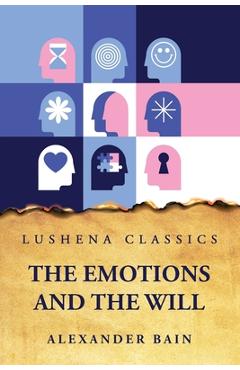 Coperta cărții 'The Emotions and the Will -'