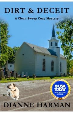 Coperta cărții 'Dirt & Deceit: A Clean Sweeps Cozy Mystery - Dianne Harman'
