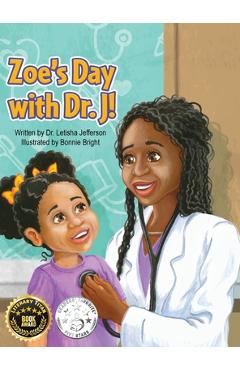 Coperta cărții 'Zoe's Day with Dr. J! - Letisha Jefferson'