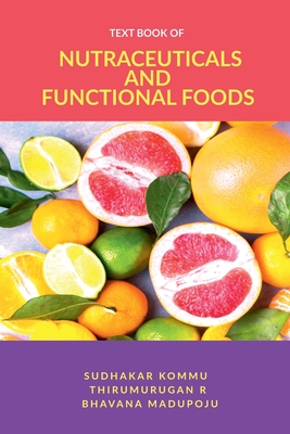 Coperta cărții 'Textbook of Nutraceuticals and Functional Foods: Theory and Applications -'