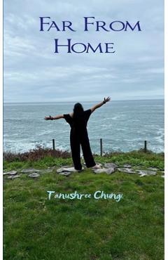 Coperta cărții 'Far from home - Tanushree Chungi'