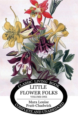 Coperta cărții 'Little Flower Folks 1 - Mara Louise Pratt-chadwick'