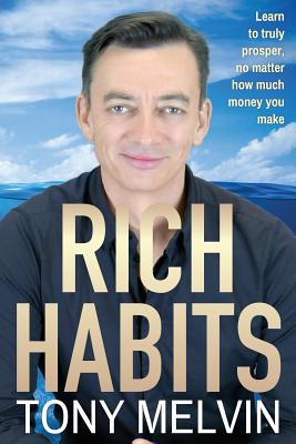 Coperta cărții 'Rich Habits - Tony Melvin'
