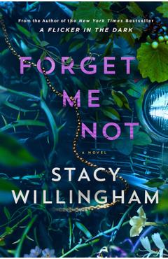 Poza produsului Forget Me Not - Stacy Willingham