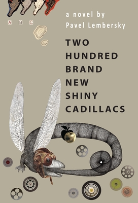 Two Hundred Brand New Shiny Cadillacs - Pavel Lembersky