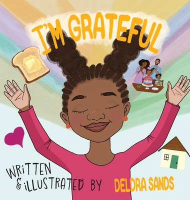 Coperta cărții 'I'm Grateful: A Christian Children's Book About Thankfulness, God's Love & Daily Blessings - Deldra Sands'