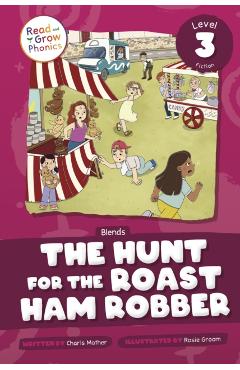 Coperta cărții 'The Hunt for the Roast Ham Robber: Level 3 (Blends) - Charis Mather'