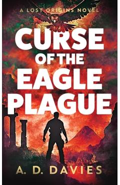 Poza produsului The Curse of the Eagle Plague - A. D. Davies