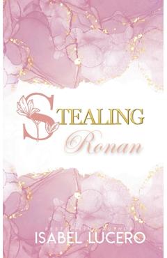 Coperta cărții 'Stealing Ronan - Isabel Lucero'