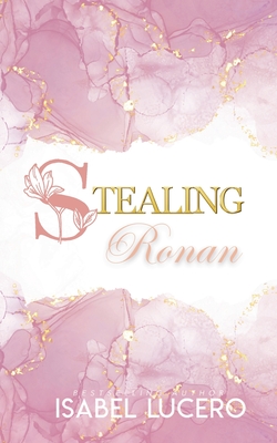 Coperta cărții 'Stealing Ronan - Isabel Lucero'
