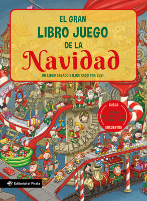 Coperta cărții 'El Gran Libro Juego de la Navidad / The Big Game Book of Christmas (Spanish Edition): Un Libro Creado E Ilustrado Por'