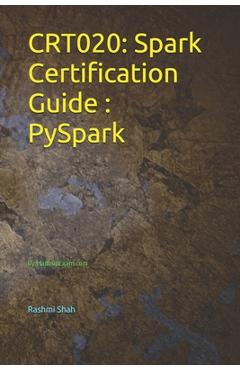 Coperta cărții 'Crt020: Spark Certification Guide PySpark: By HadoopExam.com - Rashmi Shah'