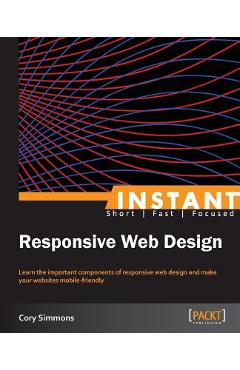 Coperta cărții 'Instant Responsive Web Design - Cory Simmons'
