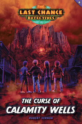 The Curse of Calamity Wells - Robert Vernon