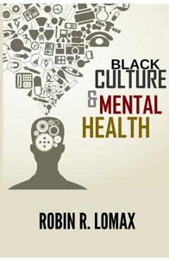 Coperta cărții 'Black Culture and Mental Health - Robin R. Lomax'