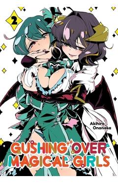 Poza produsului Gushing Over Magical Girls: Volume 2 (Manga) - Akihiro Ononaka