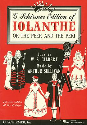 Iolanthe: Vocal Score - William S. Gilbert