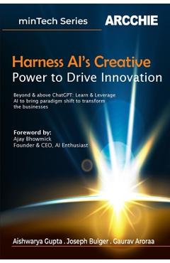 Coperta cărții 'Harness AI's Creative Power to Drive Innovation - Aishwarya Gupta'