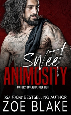 Sweet Animosity: A Dark Mafia Romance - Zoe Blake