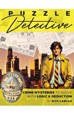 Puzzle Detective: Crime Mysteries to Solve with Logic & Deduction