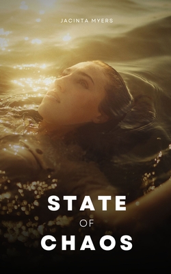 State of Chaos - Jacinta Myers