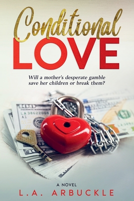 Conditional Love - L. A. Arbuckle