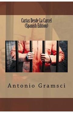 Poza produsului Cartas Desde La Carcel (Spanish Edition) - Antonio Gramsci