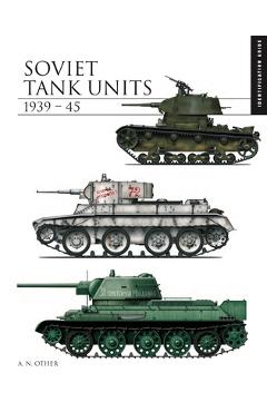 Coperta cărții 'Soviet Tank Units 1939-45: Identification Guide - David Porter'