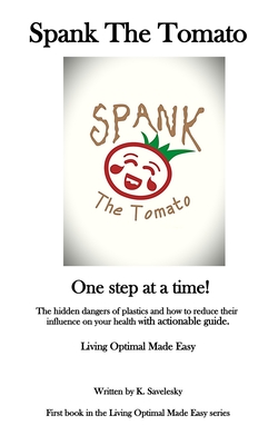 Coperta cărții 'Spank The Tomato: One step at a time! - Kariann Savelesky'