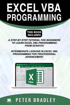 Coperta cărții 'Excel VBA Programming: This Book Includes:: A Step-by-Step Tutorial For Beginners To Learn Excel VBA Programming From'
