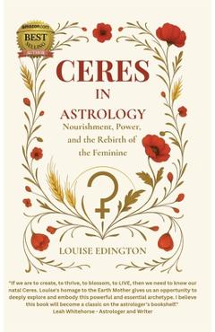 Coperta cărții 'Ceres in Astrology: Nourishment, Power, and the Rebirth of the Feminine - Louise Edington'