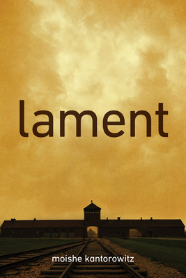 Lament - Moishe Kantorowitz
