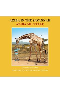 Coperta cărții 'Aziba in the Savannah: English-Luganda Bilingual Edition - Mohammed Umar'