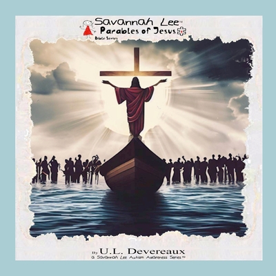Savannah Lee: Parables of Jesus: Bible Series - U. L. Devereaux