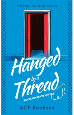 Poza produsului Hanged by a Thread - Acf Bookens
