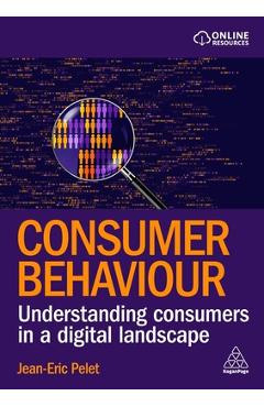 Coperta cărții 'Consumer Behaviour: Understanding Consumers in a Digital Landscape - Jean-eric Pelet'