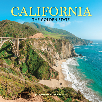 California: The Golden State - Jacqueline Hope Raynor