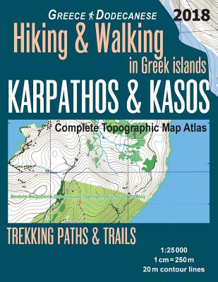 Coperta cărții 'Karpathos & Kasos Complete Topographic Map Atlas 1: 25000 Greece Dodecanese Hiking & Walking in Greek Islands Trekking'