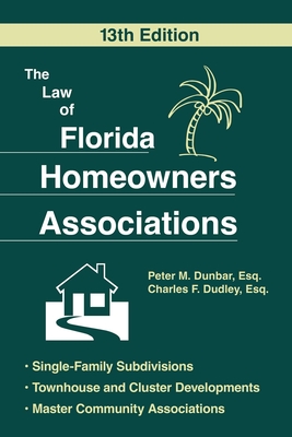The Law of Florida Homeowners Associations - Peter M. Dunbar