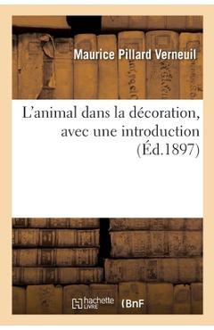 Poza produsului L'animal dans la décoration, avec une introduction - Maurice Pillard Verneuil