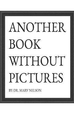 Coperta cărții 'Another Book Without Pictures - Marv Nelson'