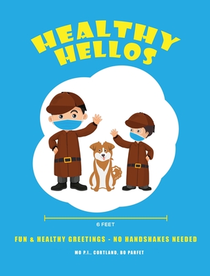 Coperta cărții 'Healthy Hellos: Fun & Healthy Greetings - No Handshakes Needed! - Morrison Parfet'