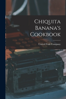 Coperta cărții 'Chiquita Banana's Cookbook -'