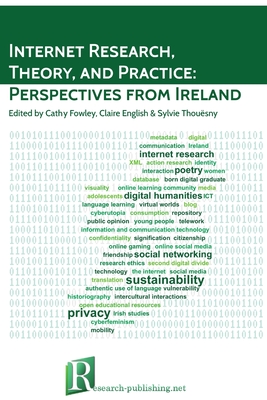 Coperta cărții 'Internet Research, Theory, and Practice: Perspectives from Ireland - Sylvie Thouësny'