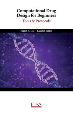 Coperta cărții 'Computational Drug Design for Beginners: Tools & Protocols - Kaushik Sarkar'