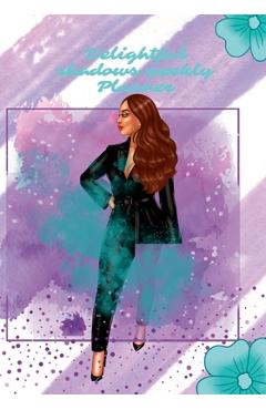 Coperta cărții 'Delightful Shadows Weekly Planner: 111 Pages Weekly Planner This Delightful Planner Will Keep You Organize - Hayde'