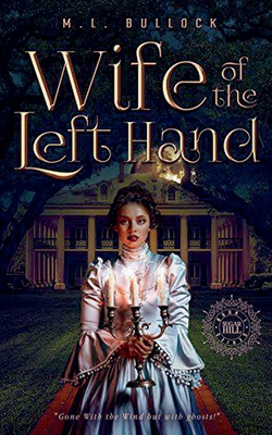 Wife Of The Left Hand - M. L. Bullock