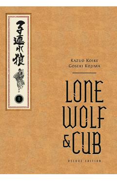 Poza produsului Lone Wolf and Cub Deluxe Edition Volume 1 - Kazuo Koike