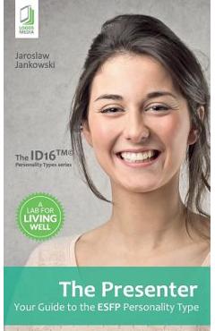 Coperta cărții 'The Presenter: Your Guide to the ESFP Personality Type - Jaroslaw Jankowski'