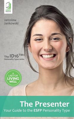 Coperta cărții 'The Presenter: Your Guide to the ESFP Personality Type - Jaroslaw Jankowski'